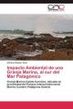 Impacto Ambiental de una Granja Marina, al sur del Mar Patagónico