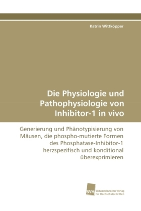 Die Physiologie und Pathophysiologie von Inhibitor-1 in vivo