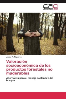 Valoración socioeconómica de los productos forestales no maderables