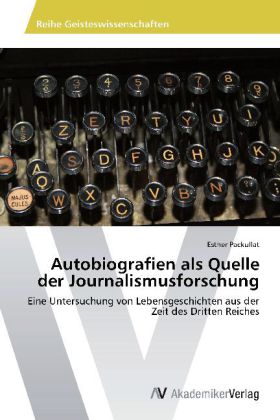 Autobiografien als Quelle der Journalismusforschung