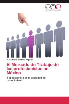 El Mercado de Trabajo de los profesionistas en México