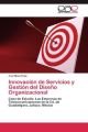 Innovación de Servicios y Gestión del Diseño Organizacional