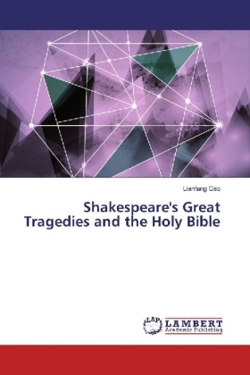 Shakespeare's Great Tragedies and the Holy Bible
