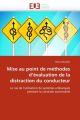 Mise au point de méthodes d'évaluation de la distraction du conducteur