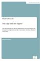 Die Lüge und der Lügner