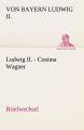 Ludwig II. - Cosima Wagner