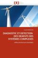 DIAGNOSTIC ET DETECTION DES DEAFUTS DES SYSTÈMES COMPLEXES