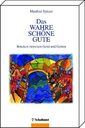 Das Wahre, Schöne, Gute