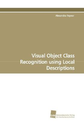 Visual Object Class Recognition using Local Descriptions