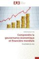 Comprendre la gouverce économique et ficière mondiale