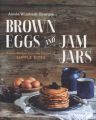 Brown Eggs and Jam Jars