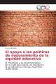 El apoyo a las políticas de mejoramiento de la equidad educativa