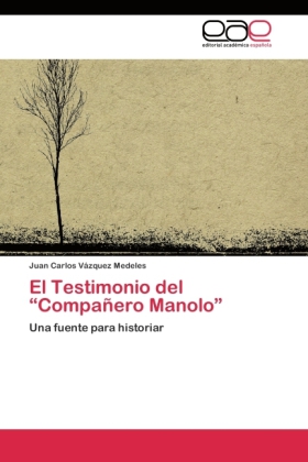 El Testimonio del Compañero Manolo