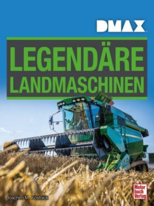 Legendäre Landmaschinen