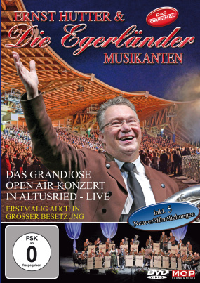 Ernst Hutter & die Egerländer Musikanten - Das Grandiose Open Air Konzert in Altusried - Live (DVD)