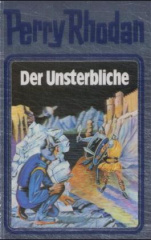 Perry Rhodan - Der Unsterbliche