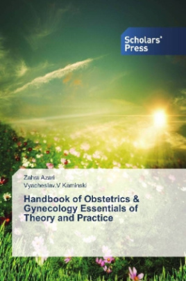 Handbook of Obstetrics & Gynecology Essentials of Theory and Practice