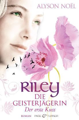 Riley - Die Geisterjägerin. Der erste Kuss