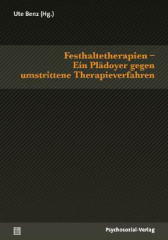 Festhaltetherapien - Ein Plädoyer gegen umstrittene Therapieverfahren