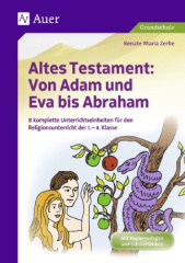 Altes Testament: Von Adam und Eva bis Abraham