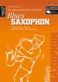 Die außergewöhnliche Schule für Blues-Saxophon (Altsaxophon), m. 2 Audio-CDs