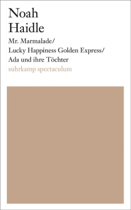 Mr. Marmalade / Lucky Happiness Golden Express / Ada und ihre Töchter