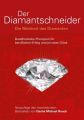 Der Diamantschneider