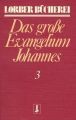 Johannes, das große Evangelium. Bd.3