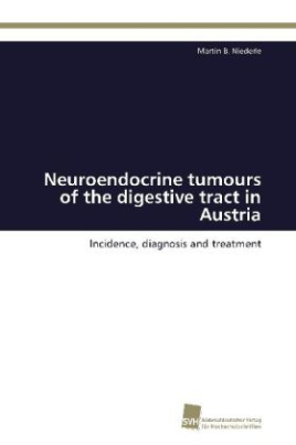Neuroendocrine tumours of the digestive tract in Austria