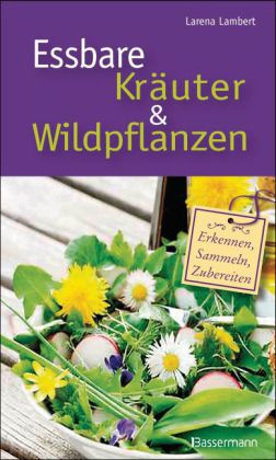 Essbare Wildkräuter und Wildpflanzen