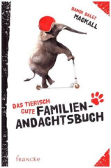 Das tierisch gute Familien-Andachtsbuch