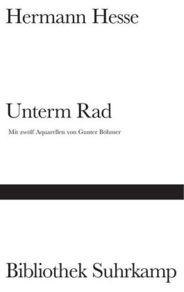 Unterm Rad, m. Aquarellen