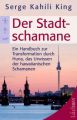 Der Stadt-Schamane