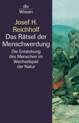 Das Rätsel der Menschwerdung