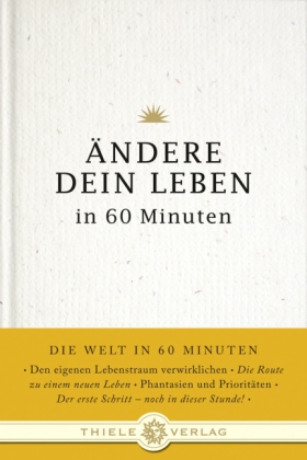 Ändere dein Leben in 60 Minuten