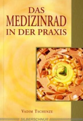 Das Medizinrad in der Praxis