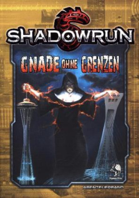 Shadowrun 5, Gnade ohne Grenzen