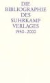 Die Bibliographie des Suhrkamp Verlages 1950-2000