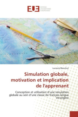 Simulation globale, motivation et implication de l'apprenant