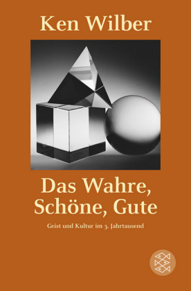 Das Wahre, Schöne, Gute