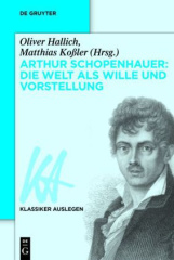 Arthur Schopenhauer: Die Welt als Wille und Vorstellung