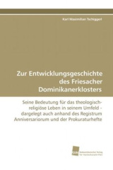 Zur Entwicklungsgeschichte des Friesacher  Dominikanerklosters