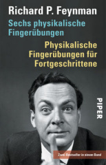 Sechs physikalische Fingerübungen. Physikalische Fingerübungen für Fortgeschrittene