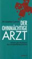 Der ohnmächtige Arzt