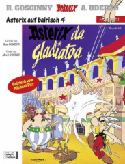 Asterix Mundart - Asterix da Gladiatoa. Asterix als Gladiator, bairische Ausgabe