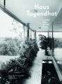 Das Haus Tugendhat. Ludwig Mies van der Rohe