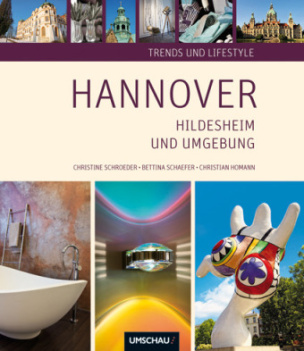 Hannover und Umgebung - Trends und Lifestyle
