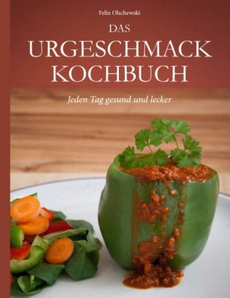 Das Urgeschmack-Kochbuch