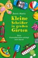 Kleine Scheißer in großen Gärten