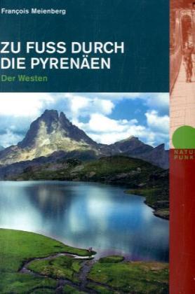 Zu Fuß durch die Pyrenäen - Der Westen